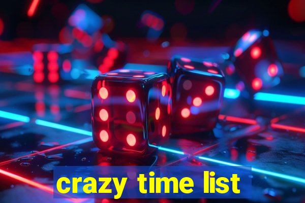 crazy time list